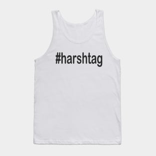 Harshtag Tank Top